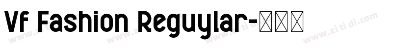 Vf Fashion Reguylar字体转换